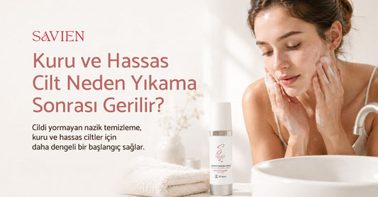 Kuru ve Hassas Cilt Neden Yıkama Sonrası Gerilir?